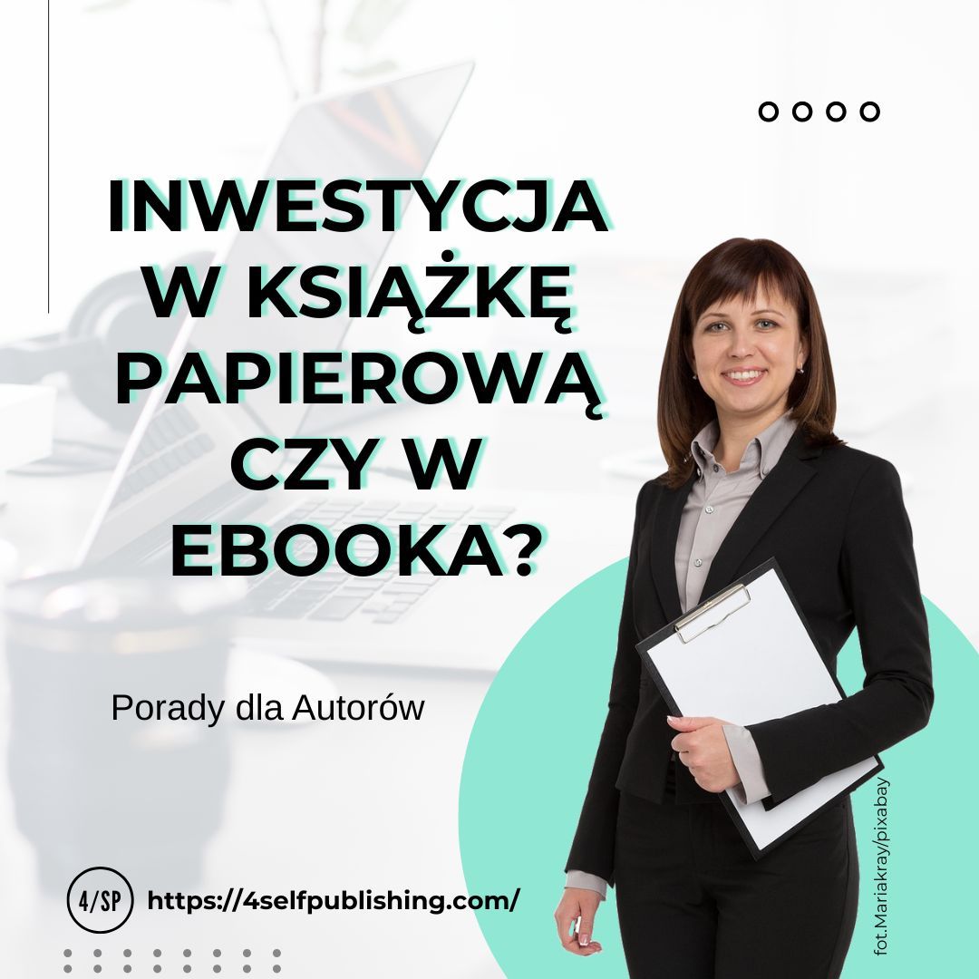 Inwestować w książkę papierową, czy najpierw zacząć od ebooka?