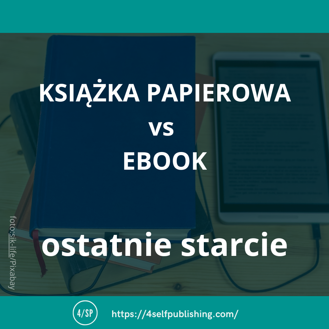 Co jest lepsze: ebook czy książka papierowa?
